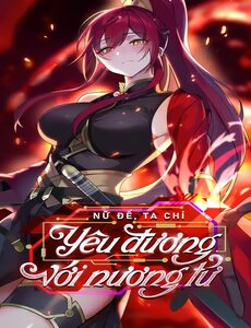 Nữ Đế, Ta Chỉ Yêu Đương Với Nương Tử